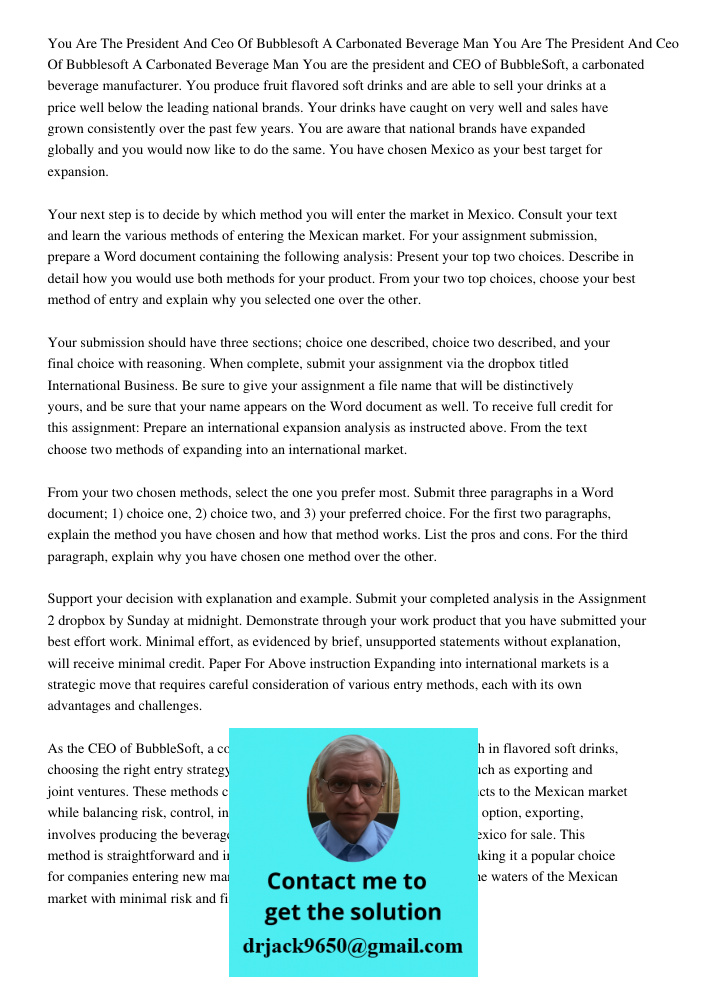 You are the president and CEO of BubbleSoft, a carbonated beverage manufacturer. You produce fruit flavored soft drinks and are able to sell your drinks at a pr