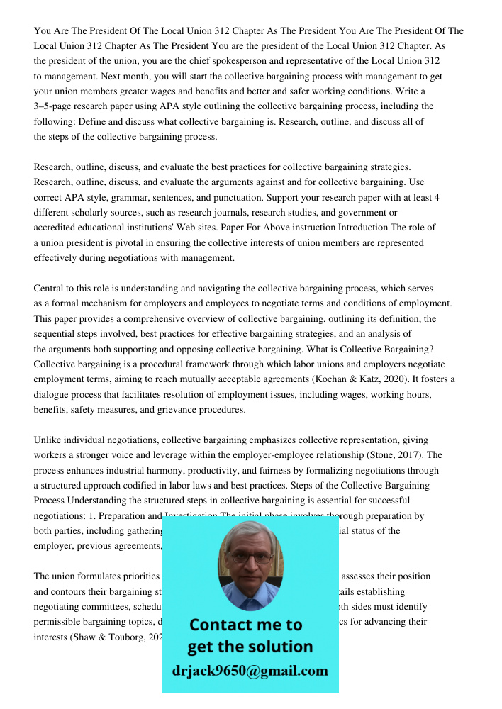 You are the president of the Local Union 312 Chapter. As the president of the union, you are the chief spokesperson and representative of the Local Union 312 to