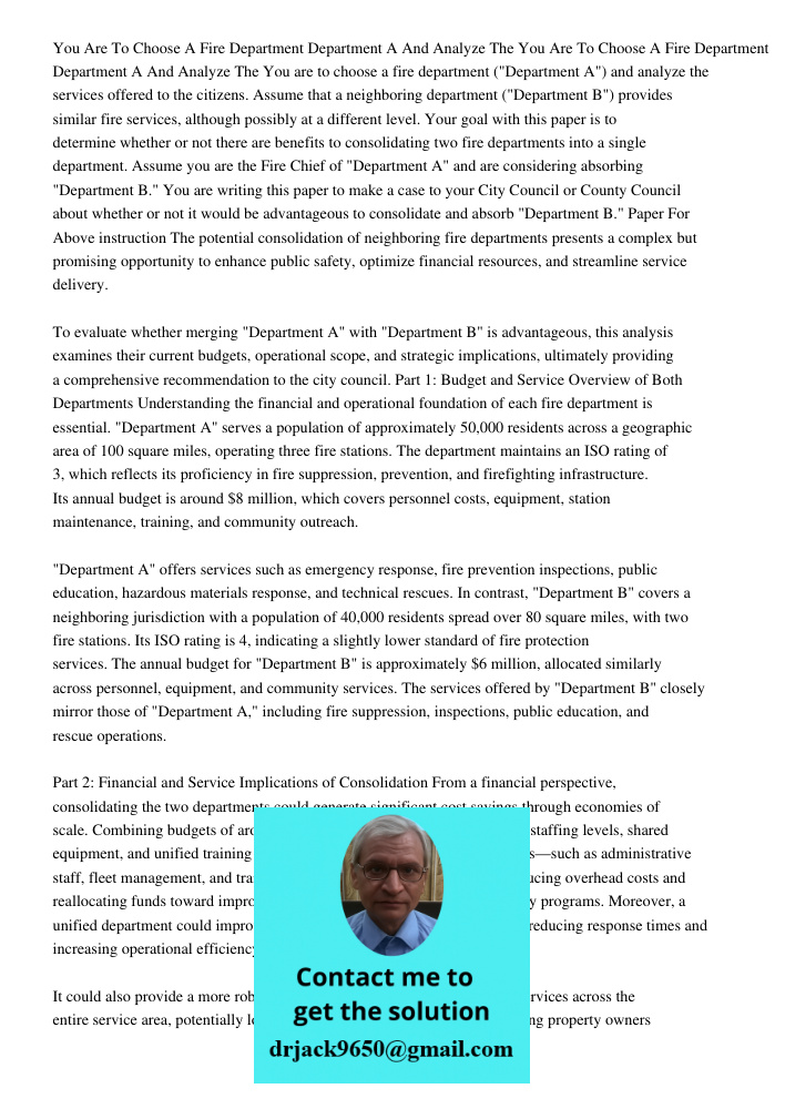 You are to choose a fire department ("Department A") and analyze the services offered to the citizens. Assume that a neighboring department ("Department B") pro
