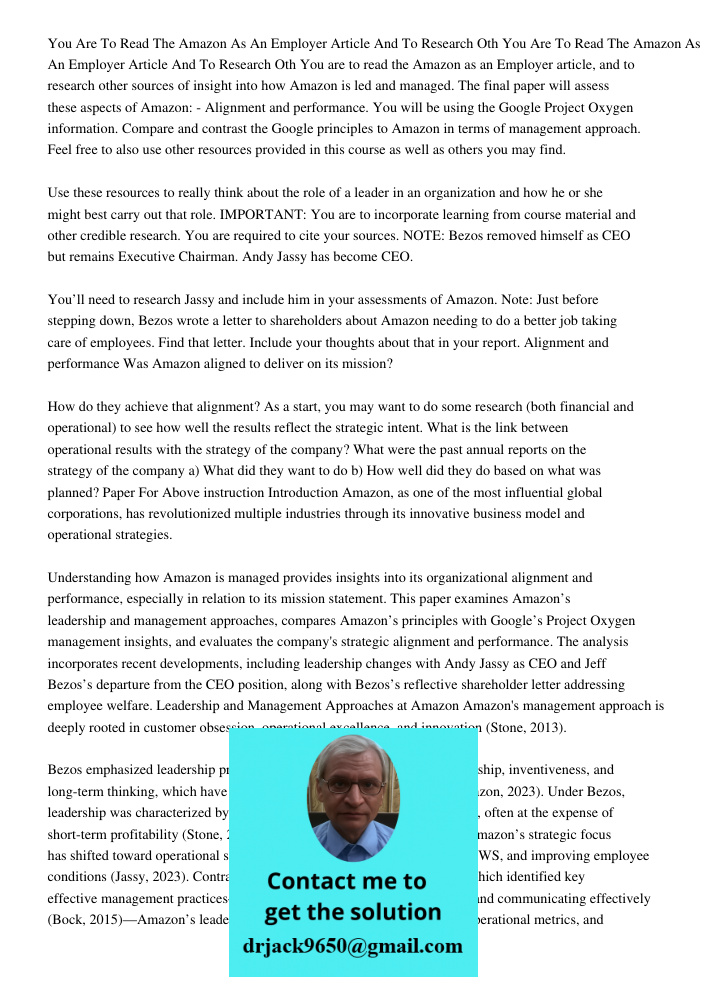 You are to read the Amazon as an Employer article, and to research other sources of insight into how Amazon is led and managed. The final paper will assess thes
