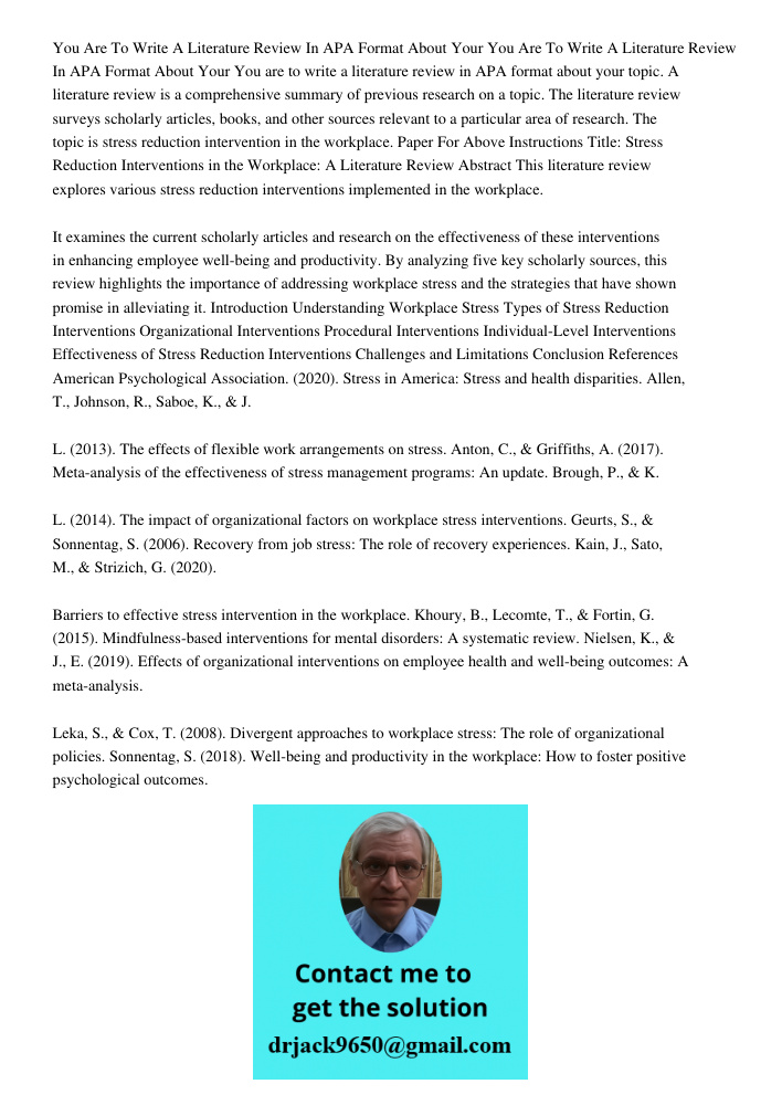 You are to write a literature review in APA format about your topic. A literature review is a comprehensive summary of previous research on a topic. The literat