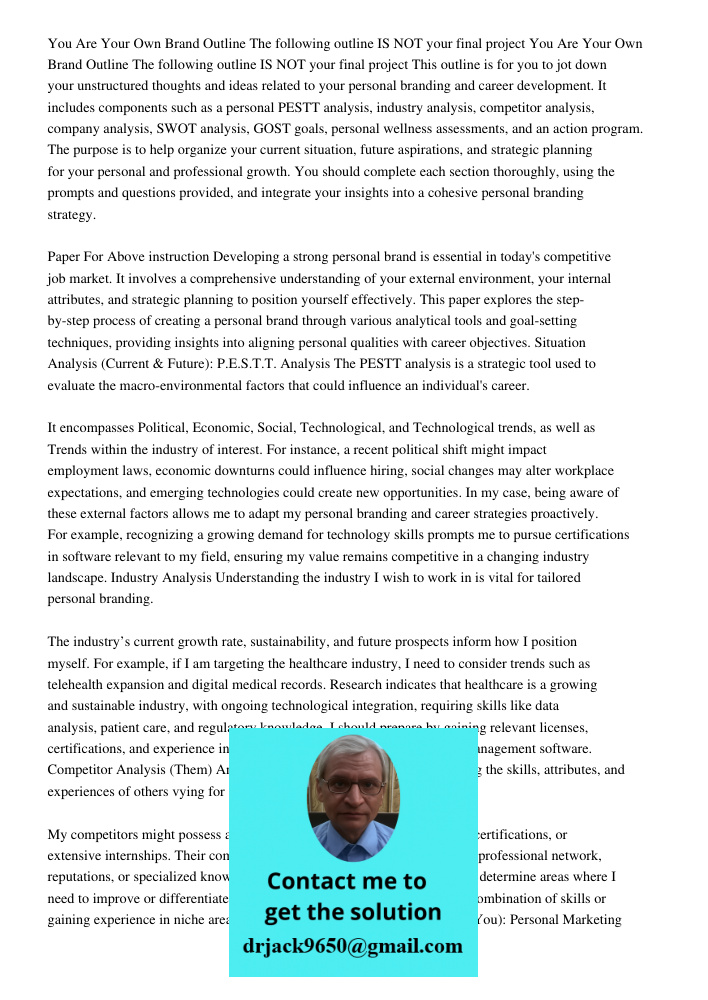 This outline is for you to jot down your unstructured thoughts and ideas related to your personal branding and career development. It includes components such a