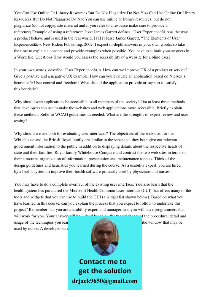You can use online or library resources, but do not plagiarize (do not copy/paste material and if you refer to a resource make sure to provide a reference) Exam