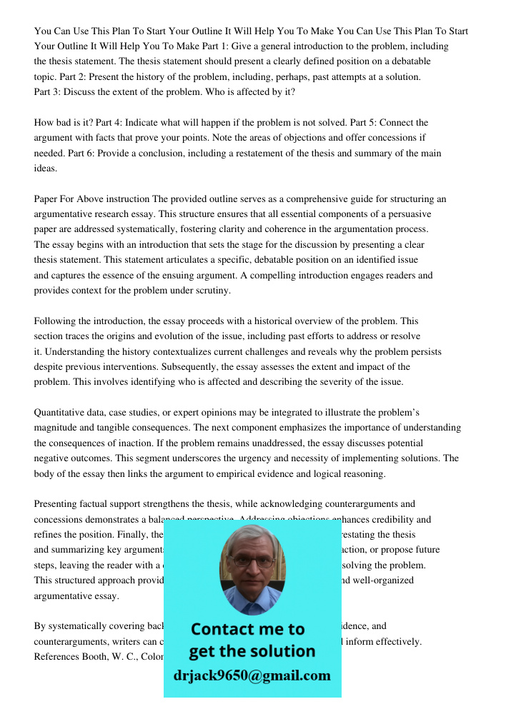 Part 1: Give a general introduction to the problem, including the thesis statement. The thesis statement should present a clearly defined position on a debatabl