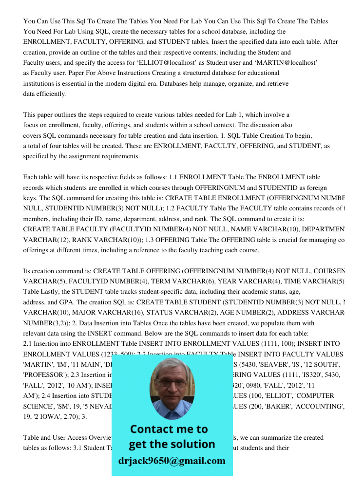 Using SQL, create the necessary tables for a school database, including the ENROLLMENT, FACULTY, OFFERING, and STUDENT tables. Insert the specified data into ea