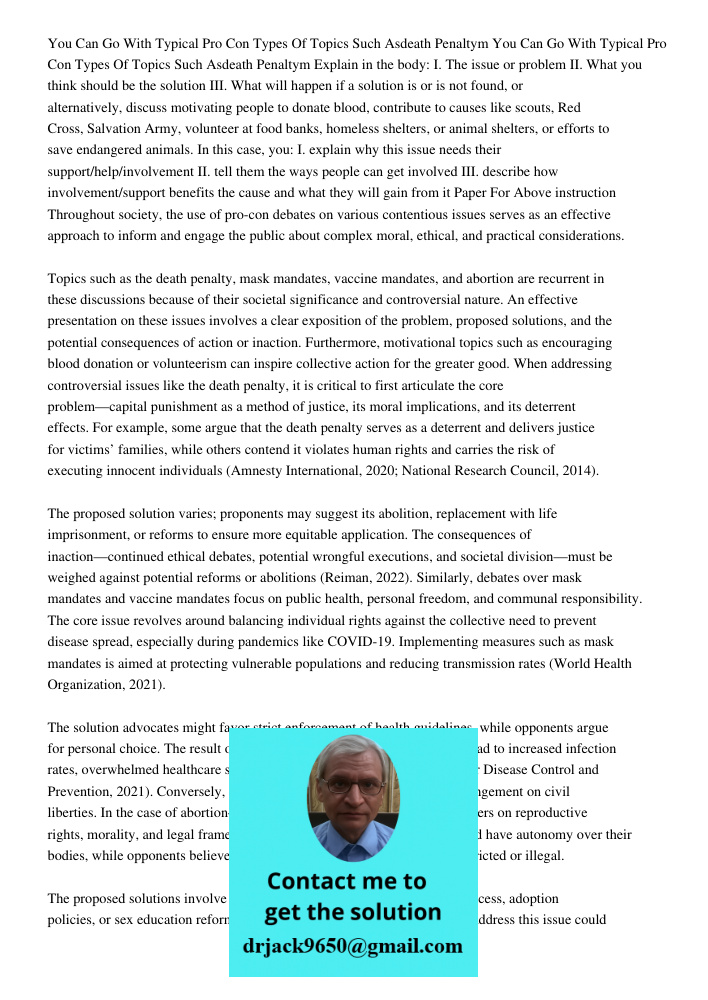 Explain in the body: I. The issue or problem II. What you think should be the solution III. What will happen if a solution is or is not found, or alternatively,