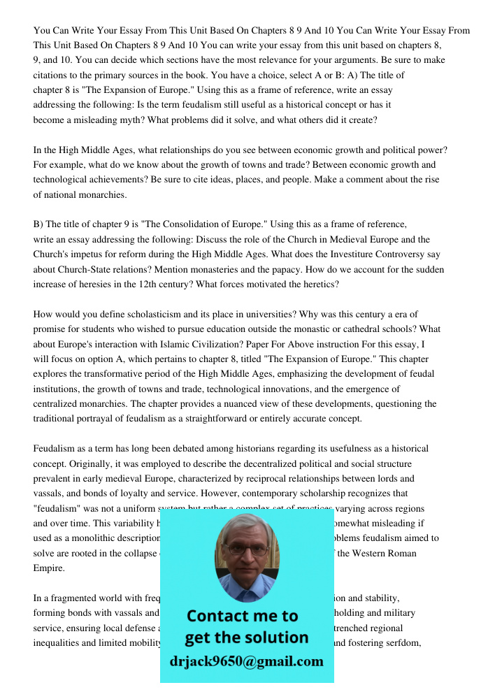 You can write your essay from this unit based on chapters 8, 9, and 10. You can decide which sections have the most relevance for your arguments. Be sure to mak