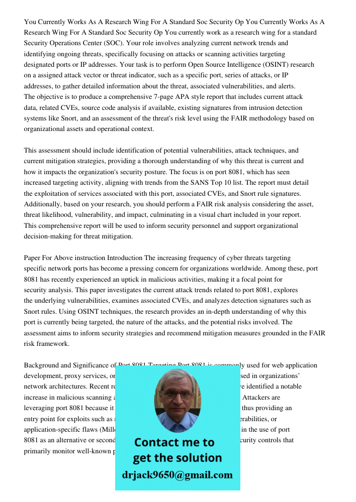 You currently work as a research wing for a standard Security Operations Center (SOC). Your role involves analyzing current network trends and identifying ongoi