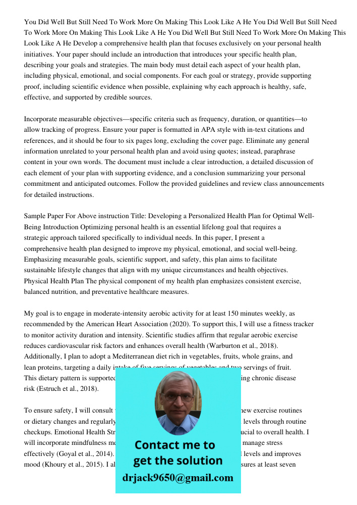You Did Well But Still Need To Work More On Making This Look Like A He Develop a comprehensive health plan that focuses exclusively on your personal health init