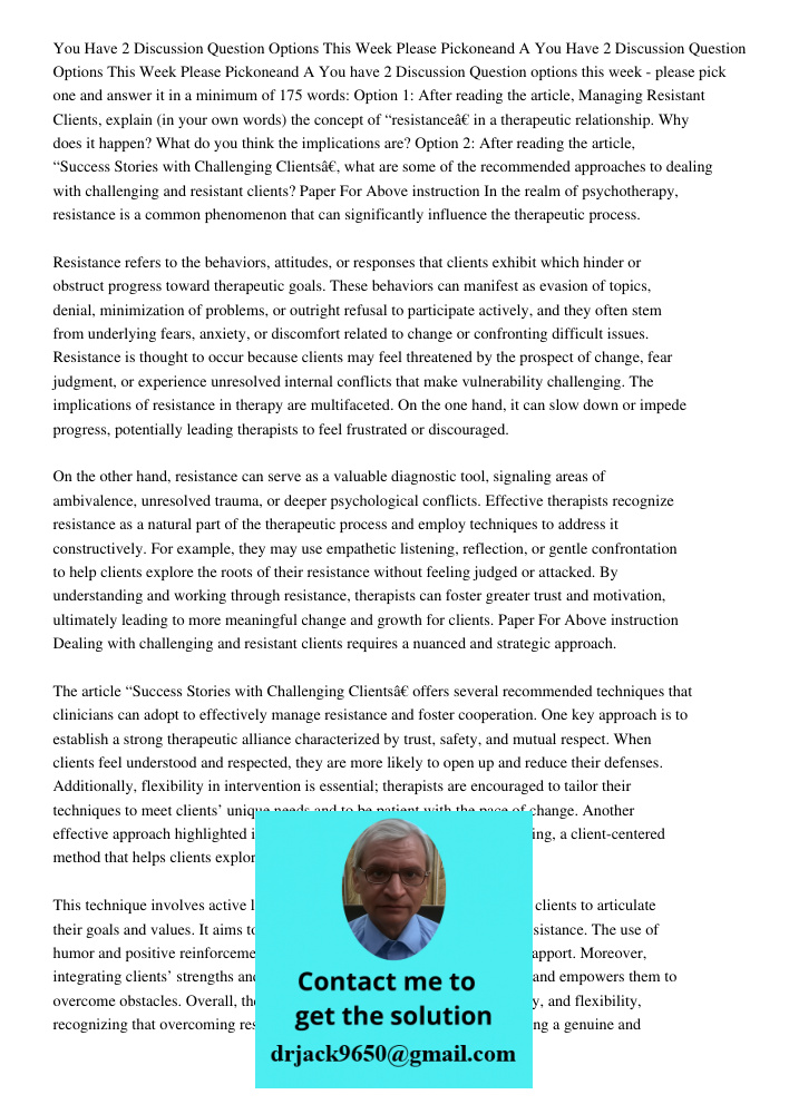 You have 2 Discussion Question options this week - please pick one and answer it in a minimum of 175 words: Option 1: After reading the article, Managing Resist