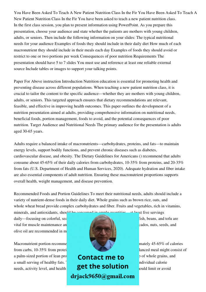 You have been asked to teach a new patient nutrition class. In the first class session, you plan to present information using PowerPoint. As you prepare this pr