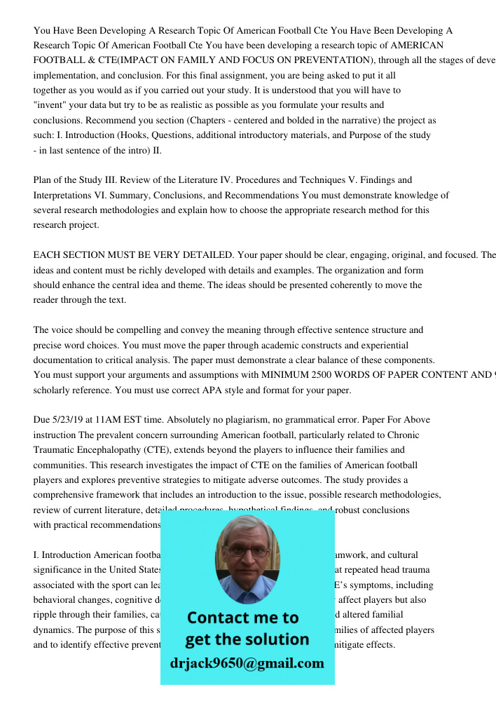 You have been developing a research topic of AMERICAN FOOTBALL & CTE(IMPACT ON FAMILY AND FOCUS ON PREVENTATION), through all the stages of development, impleme