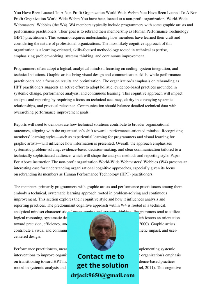 You have been loaned to a non-profit organization, World-Wide Webmasters’ Webbies (the W4). W4 members typically include programmers with some graphic artists a