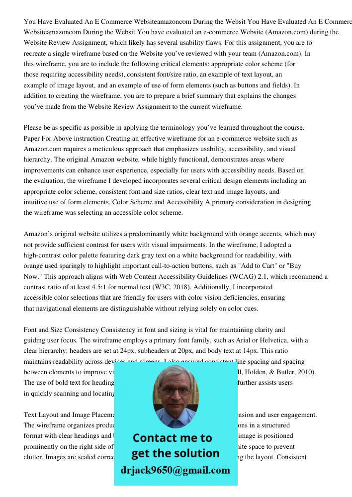 You have evaluated an e-commerce Website (Amazon.com) during the Website Review Assignment, which likely has several usability flaws. For this assignment, you a