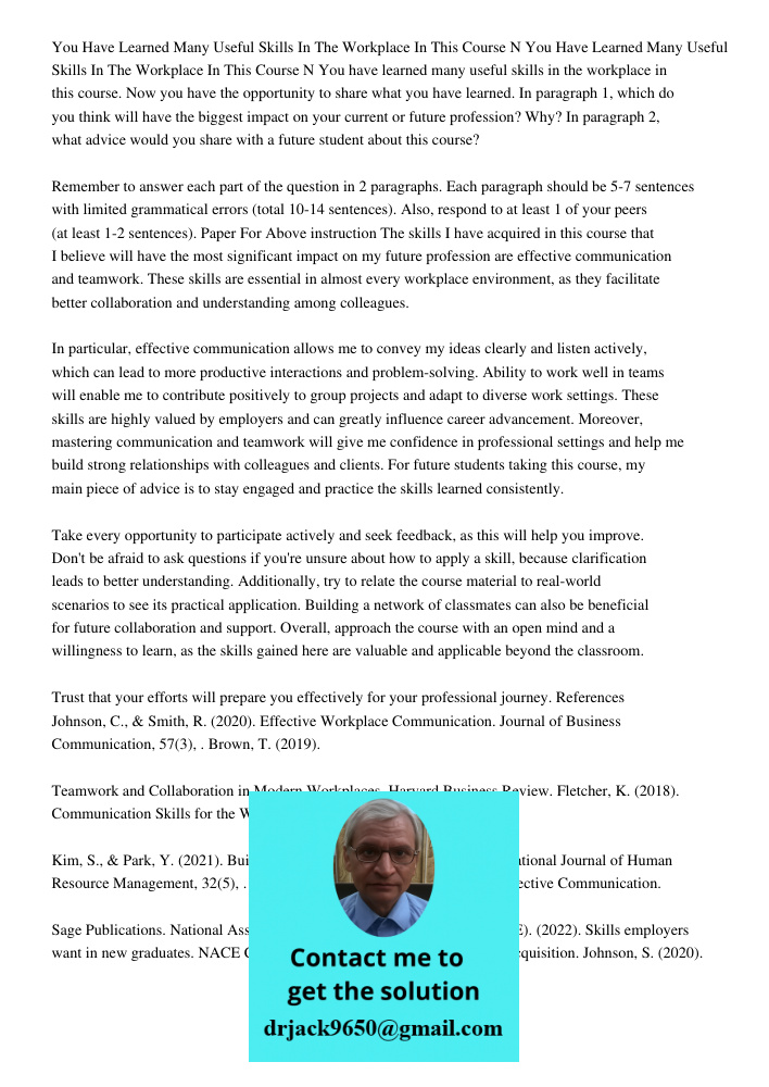 You have learned many useful skills in the workplace in this course. Now you have the opportunity to share what you have learned. In paragraph 1, which do you t