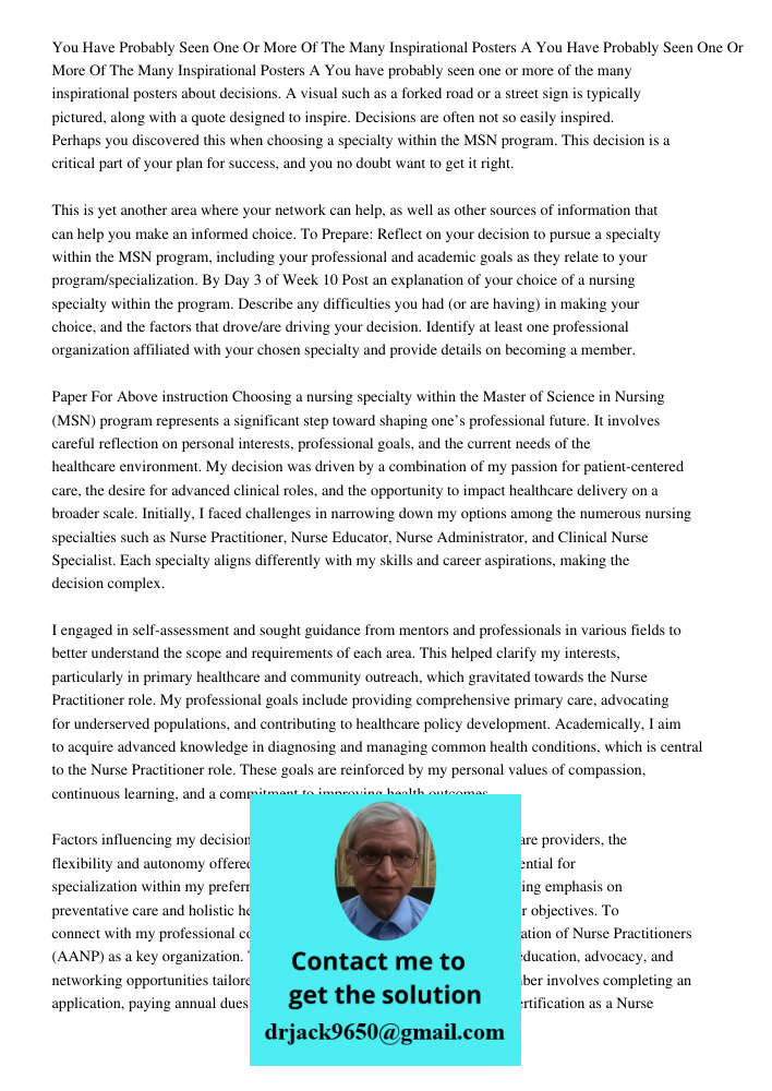 You have probably seen one or more of the many inspirational posters about decisions. A visual such as a forked road or a street sign is typically pictured, alo