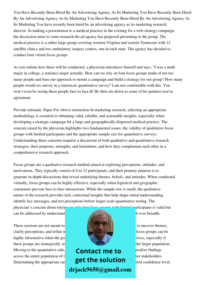 You Have Recently Been Hired By An Advertising Agency As Its Marketing You have recently been hired by an advertising agency as its marketing research director.