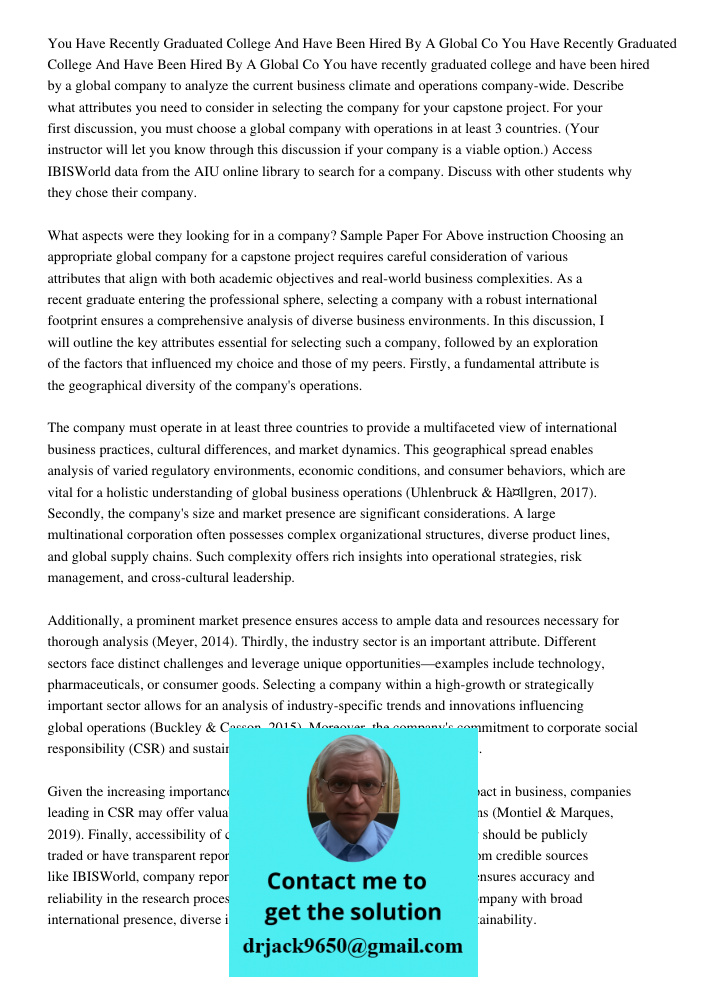 You have recently graduated college and have been hired by a global company to analyze the current business climate and operations company-wide. Describe what a