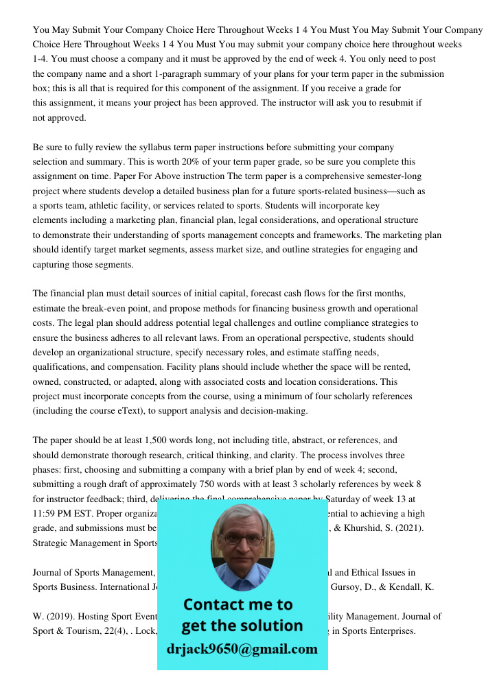 You may submit your company choice here throughout weeks 1-4. You must choose a company and it must be approved by the end of week 4. You only need to post the 