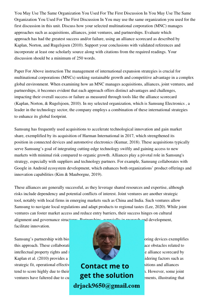 You may use the same organization you used for the first discussion in this unit. Discuss how your selected multinational corporation (MNC) manages approaches s