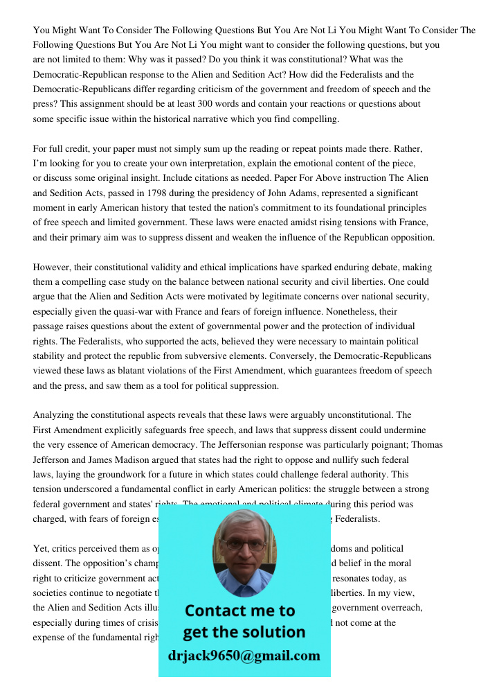 You might want to consider the following questions, but you are not limited to them: Why was it passed? Do you think it was constitutional? What was the Democra