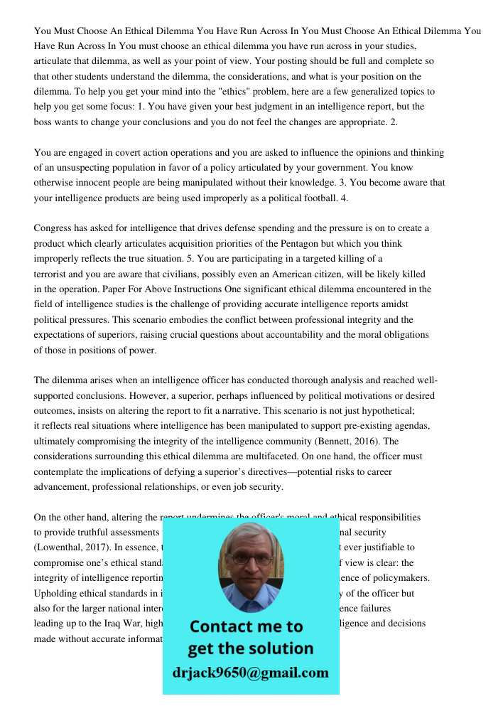You must choose an ethical dilemma you have run across in your studies, articulate that dilemma, as well as your point of view. Your posting should be full and 