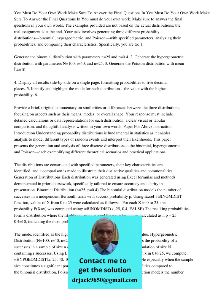 You must do your own work. Make sure to answer the final questions in your own words. The examples provided are not based on the actual distributions; the real 