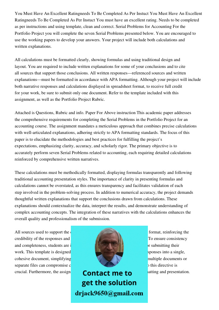 You must have an excellent rating. Needs to be completed as per instructions and using template, clean and correct. Serial Problems for Accounting For the Portf