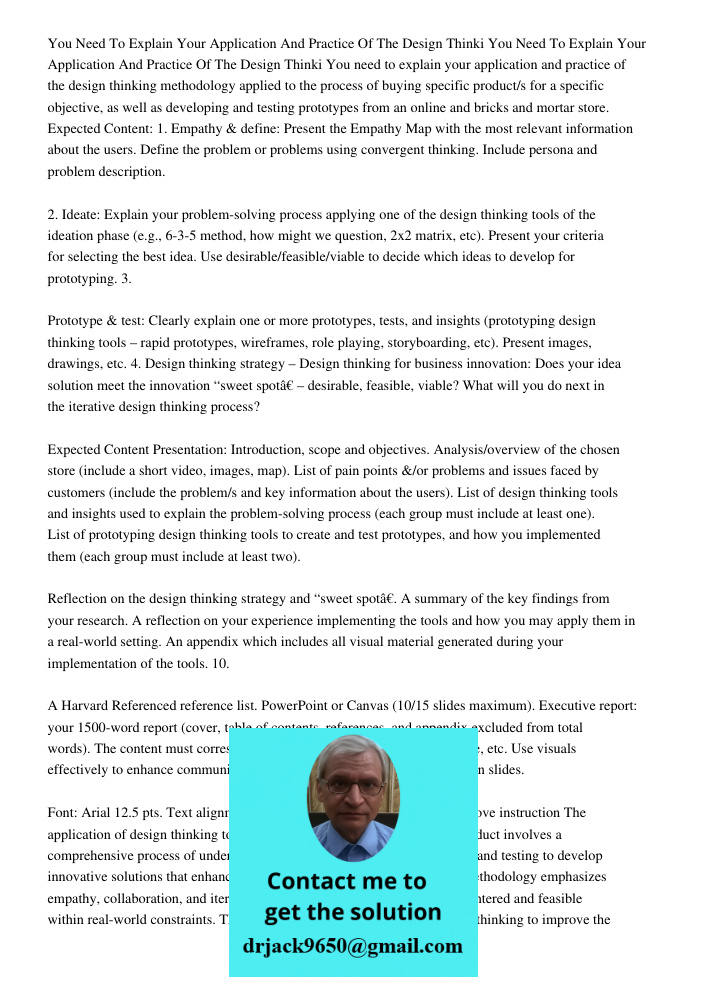 You need to explain your application and practice of the design thinking methodology applied to the process of buying specific product/s for a specific objectiv