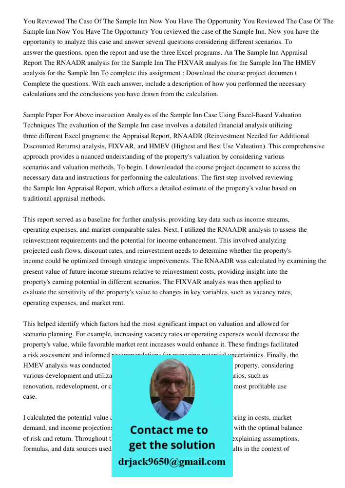 You reviewed the case of the Sample Inn. Now you have the opportunity to analyze this case and answer several questions considering different scenarios. To answ