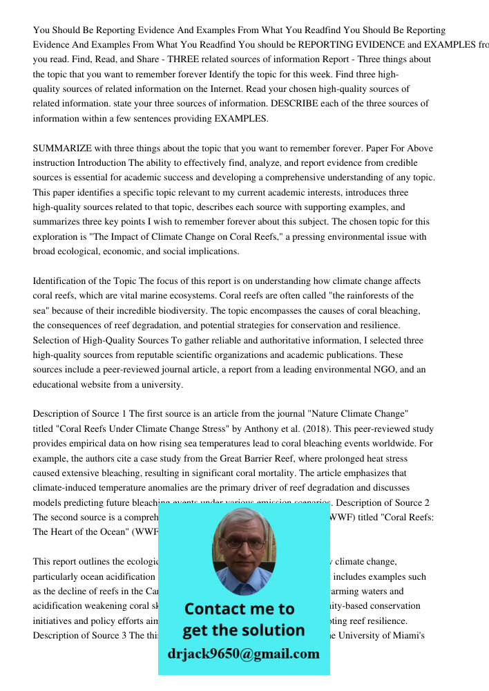 You should be REPORTING EVIDENCE and EXAMPLES from what you read. Find, Read, and Share - THREE related sources of information Report - Three things about the t
