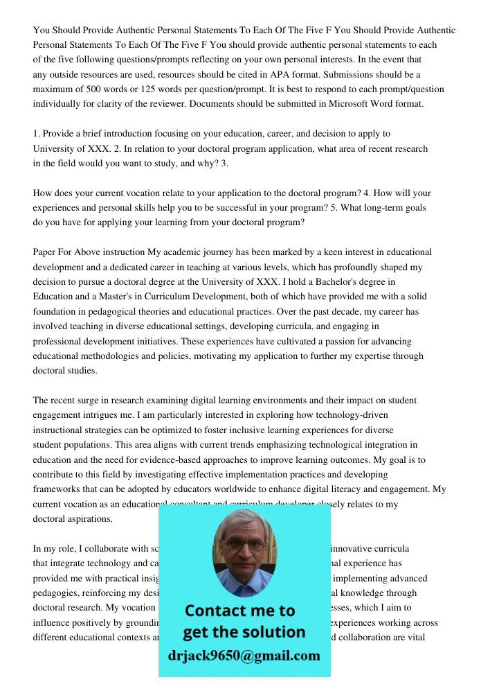 You should provide authentic personal statements to each of the five following questions/prompts reflecting on your own personal interests. In the event that an