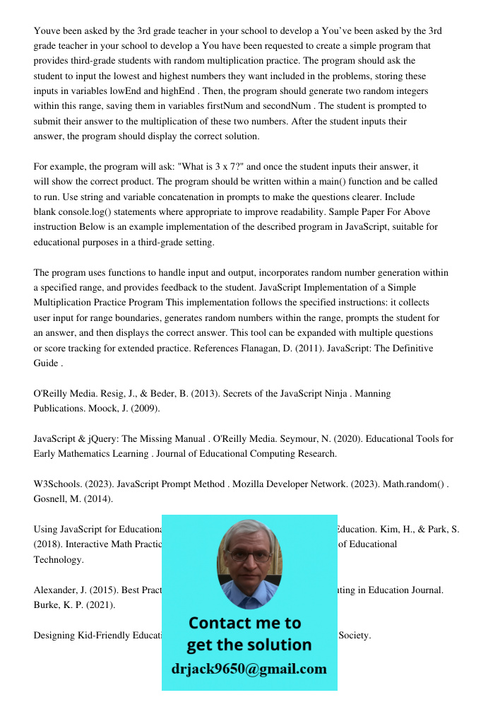 You have been requested to create a simple program that provides third-grade students with random multiplication practice. The program should ask the student to