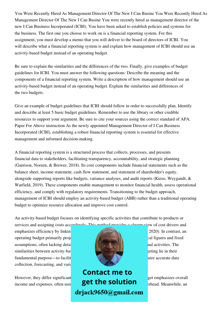 You were recently hired as management director of the new I Can Business Incorporated (ICBI). You have been asked to establish policies and systems for the busi