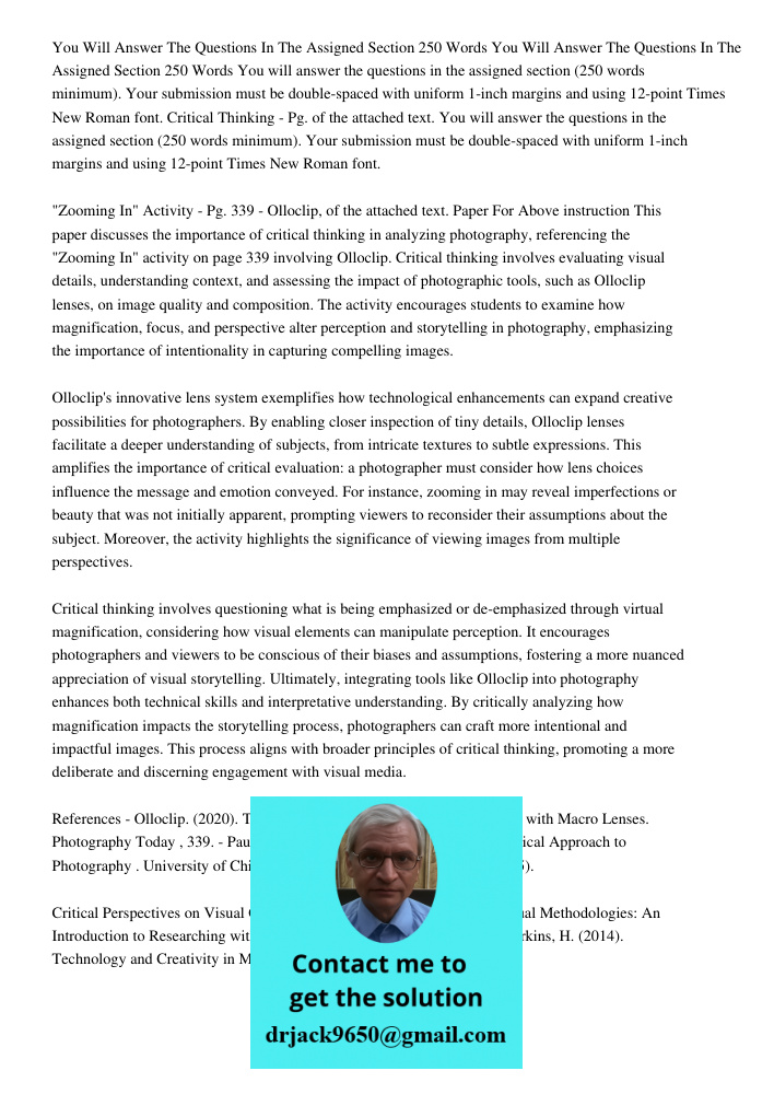 You will answer the questions in the assigned section (250 words minimum). Your submission must be double-spaced with uniform 1-inch margins and using 12-point 