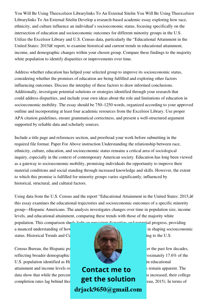 Develop a research-based academic essay exploring how race, ethnicity, and culture influence an individual’s socioeconomic status, focusing specifically on the 