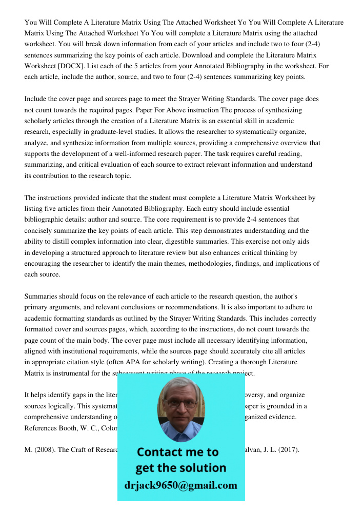 You will complete a Literature Matrix using the attached worksheet. You will break down information from each of your articles and include two to four (2-4) sen