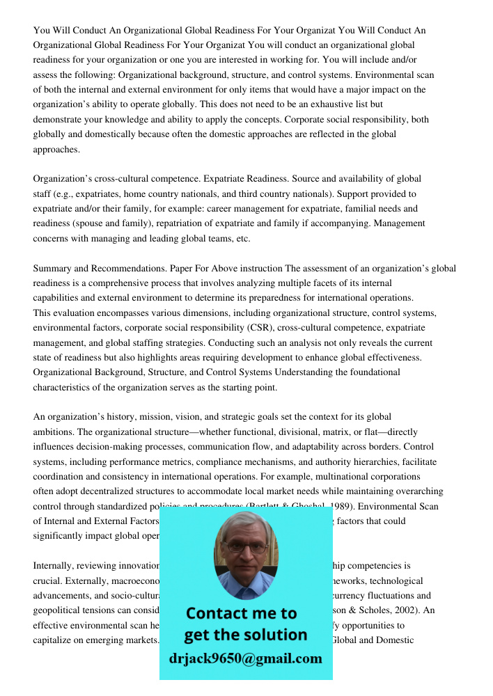 You will conduct an organizational global readiness for your organization or one you are interested in working for. You will include and/or assess the following