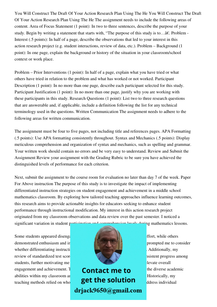 The assignment needs to include the following areas of content. Area of Focus Statement (1 point): In two to three sentences, describe the purpose of your study