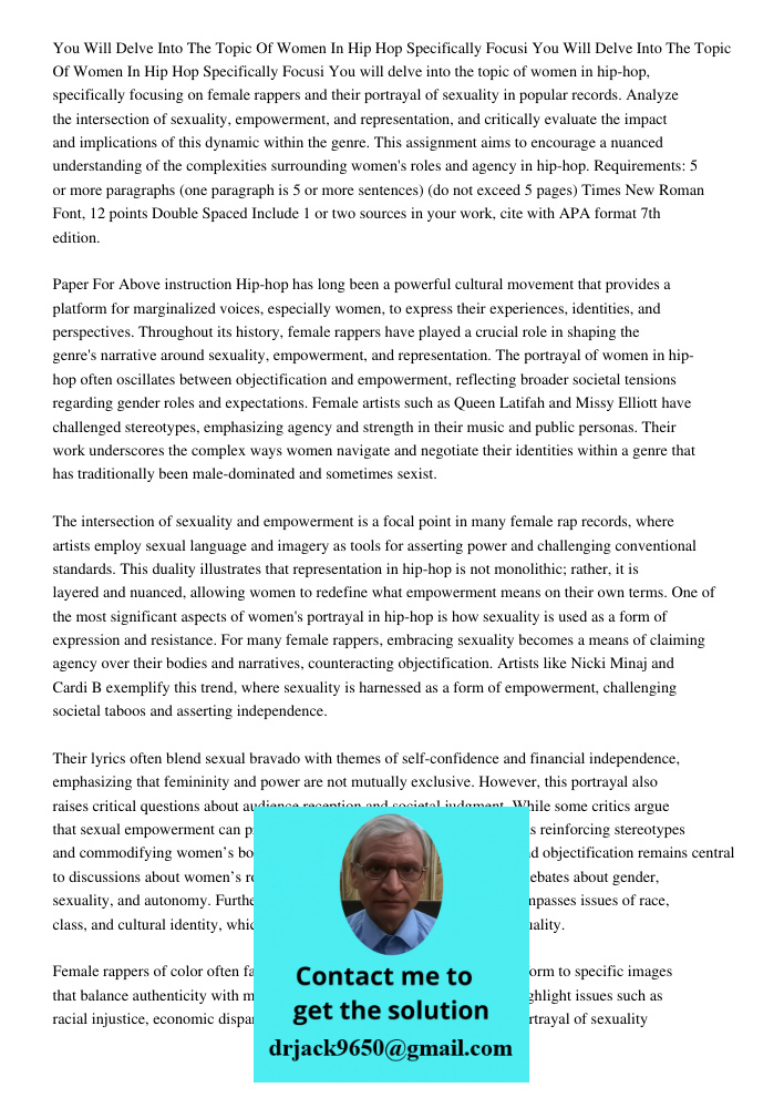 You will delve into the topic of women in hip-hop, specifically focusing on female rappers and their portrayal of sexuality in popular records. Analyze the inte