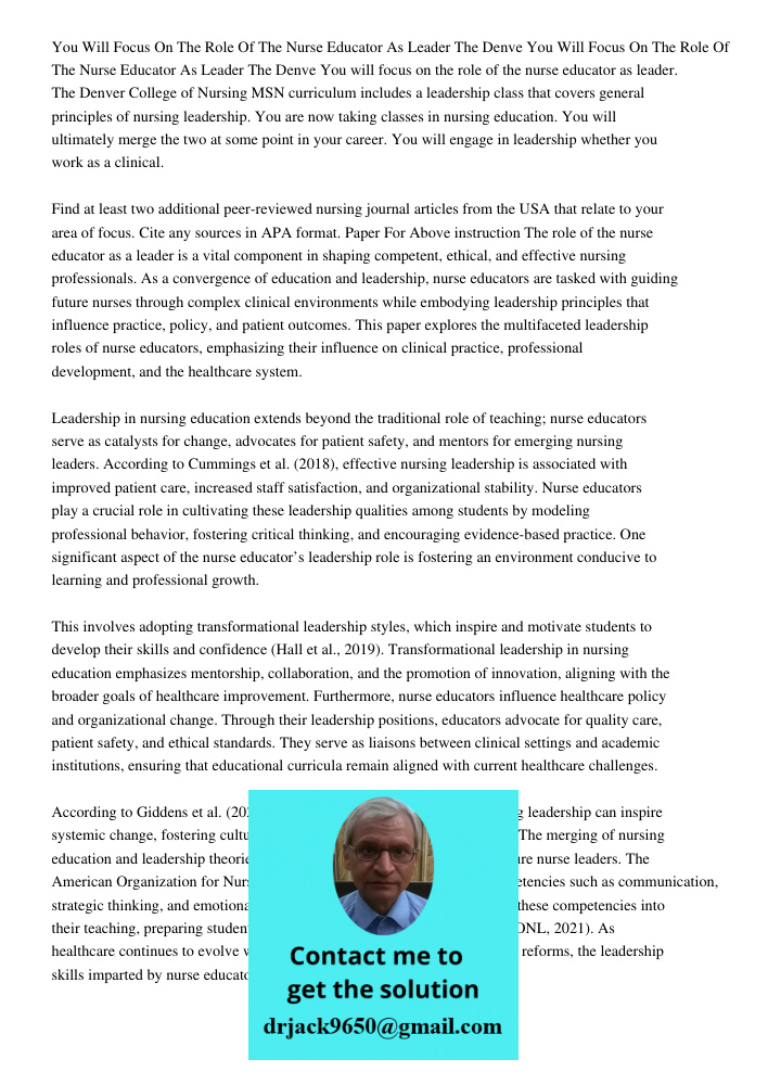 You will focus on the role of the nurse educator as leader. The Denver College of Nursing MSN curriculum includes a leadership class that covers general princip