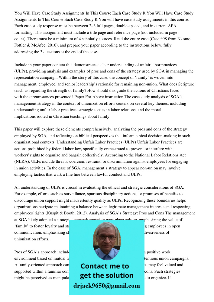 You will have case study assignments in this course. Each case study response must be between 2–3 full pages, double-spaced, and in current APA formatting. This