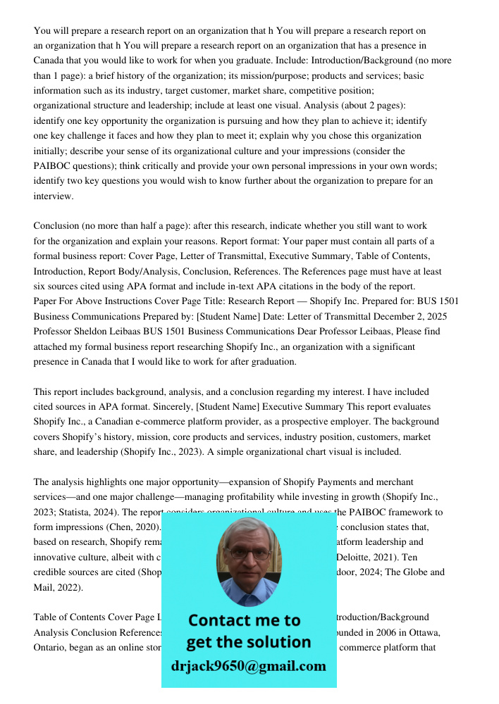 You will prepare a research report on an organization that has a presence in Canada that you would like to work for when you graduate. Include: Introduction/Bac