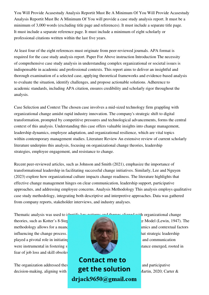 You will provide a case study analysis report. It must be a minimum of 3,000 words (excluding title page and references). It must include a separate title page.