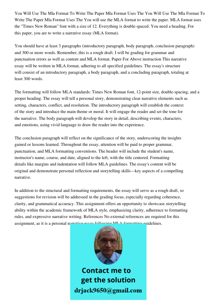 You will use the MLA format to write the paper. MLA format uses the "Times New Roman" font with a size of 12. Everything is double-spaced. You need a heading. F