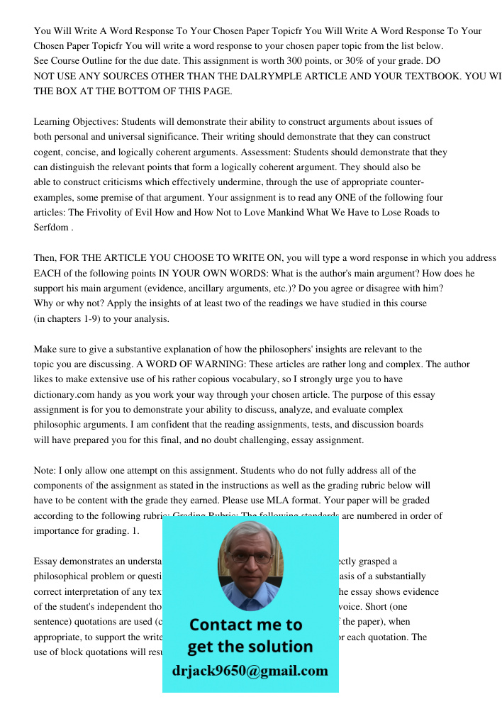 You will write a word response to your chosen paper topic from the list below. See Course Outline for the due date. This assignment is worth 300 points, or 30% 