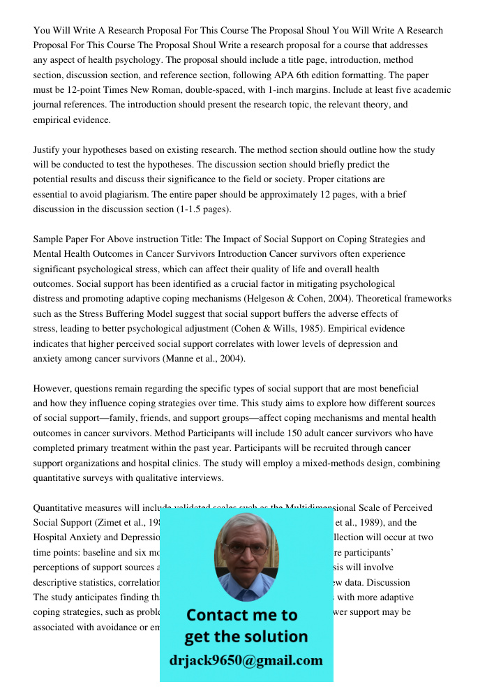 Write a research proposal for a course that addresses any aspect of health psychology. The proposal should include a title page, introduction, method section, d