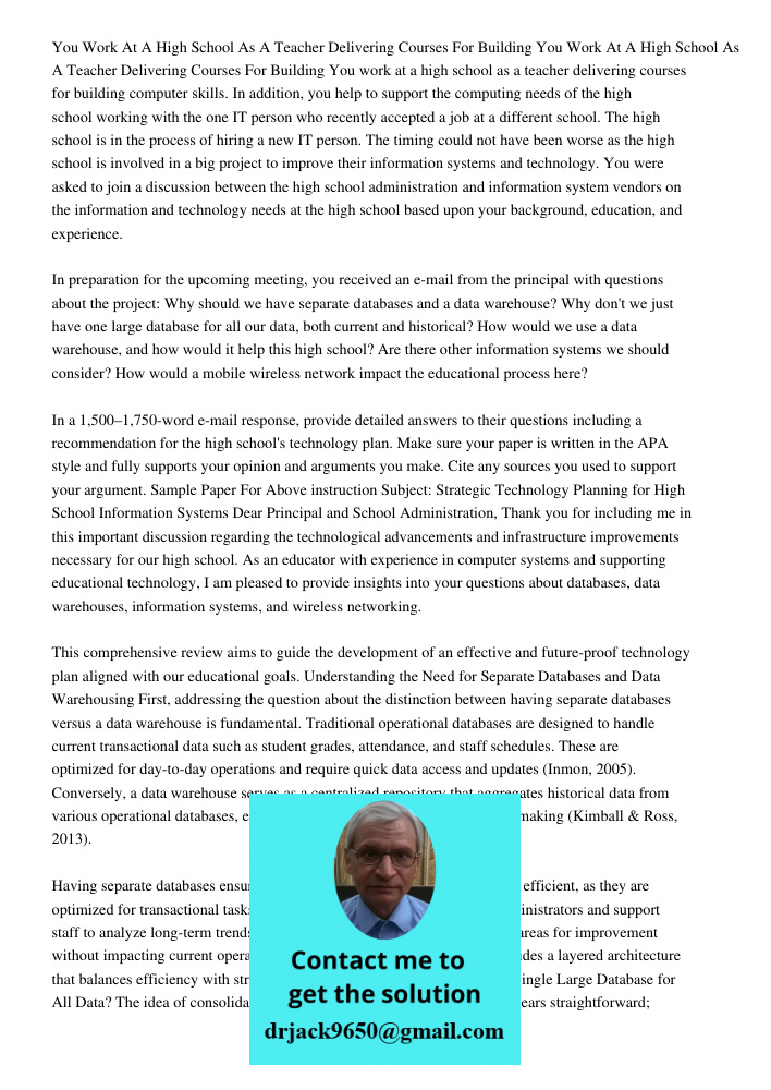 You work at a high school as a teacher delivering courses for building computer skills. In addition, you help to support the computing needs of the high school 