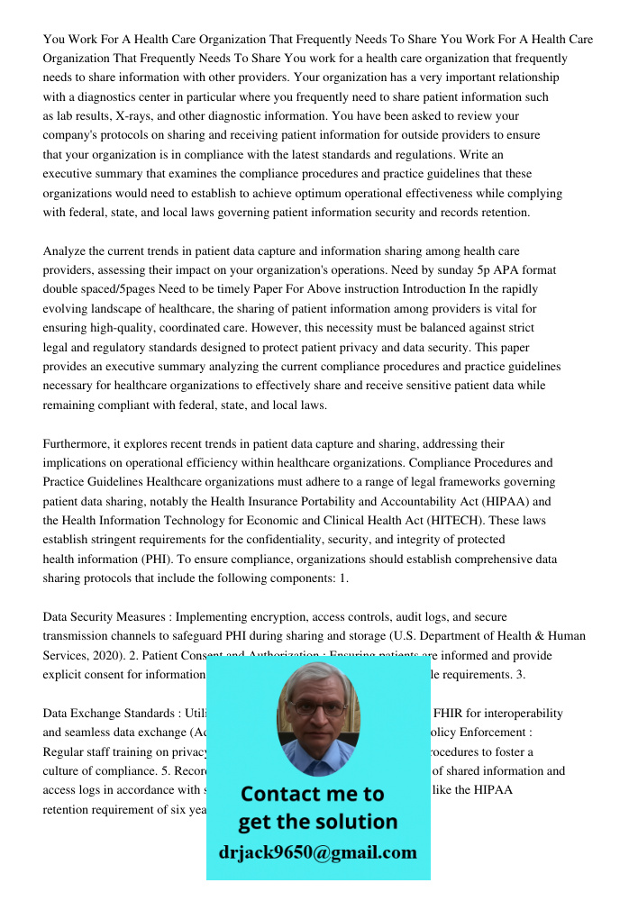 You work for a health care organization that frequently needs to share information with other providers. Your organization has a very important relationship wit