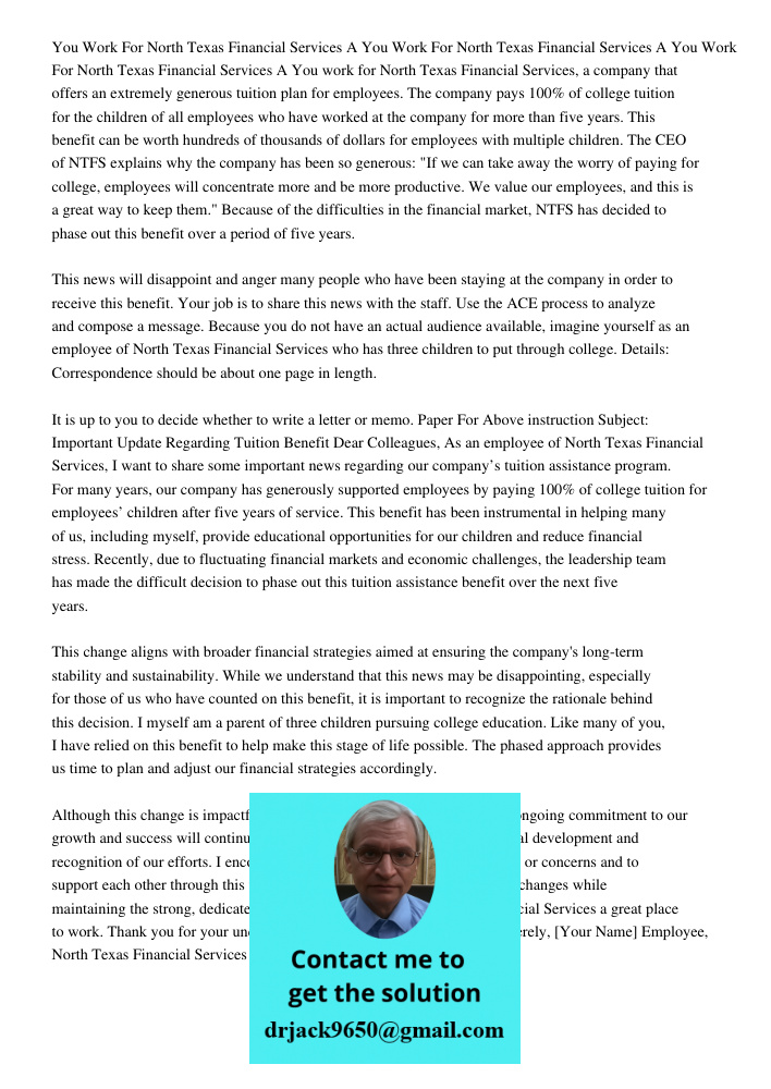 You Work For North Texas Financial Services A You work for North Texas Financial Services, a company that offers an extremely generous tuition plan for employee
